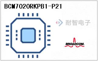 Broadcom公司的博通有线和无线通信芯片-BCM7020RKPB1-P21