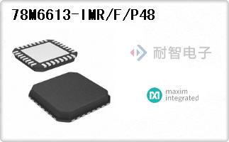 78M6613-IMR/F/P48
