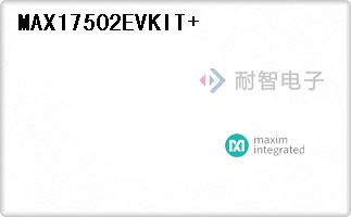 MAX17502EVKIT+