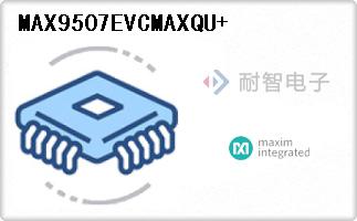 MAX9507EVCMAXQU+